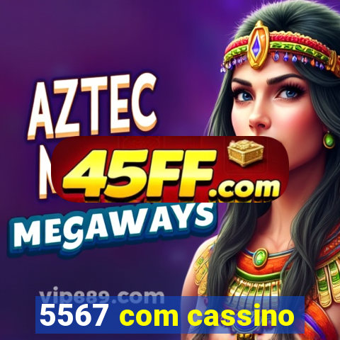 5567 com cassino